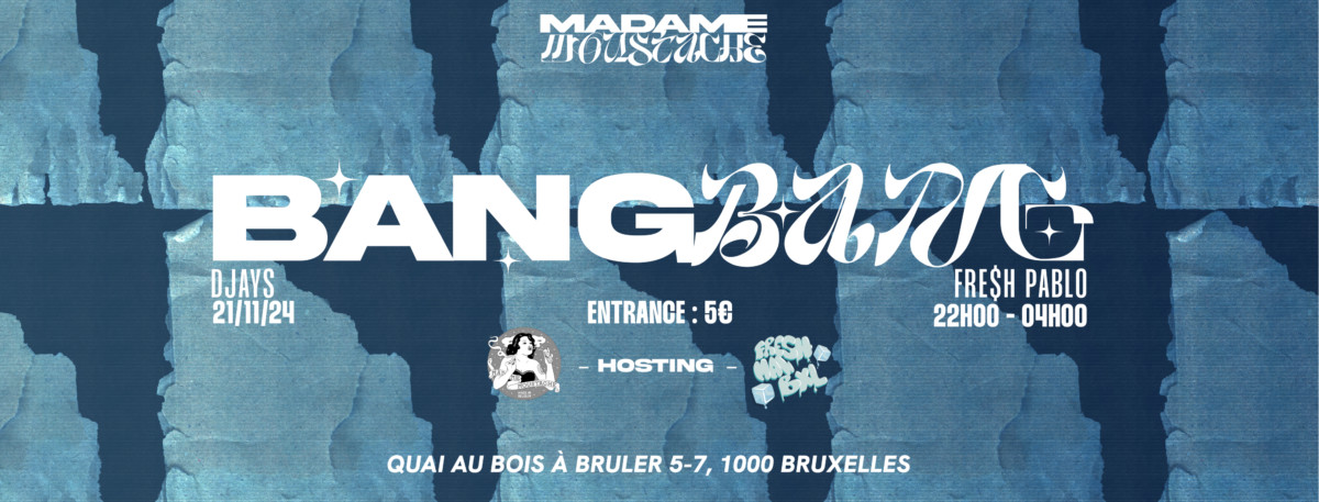 BANG BANG  X FRESHMAN BXL w/ DEJAYS & FRE$H PABLO